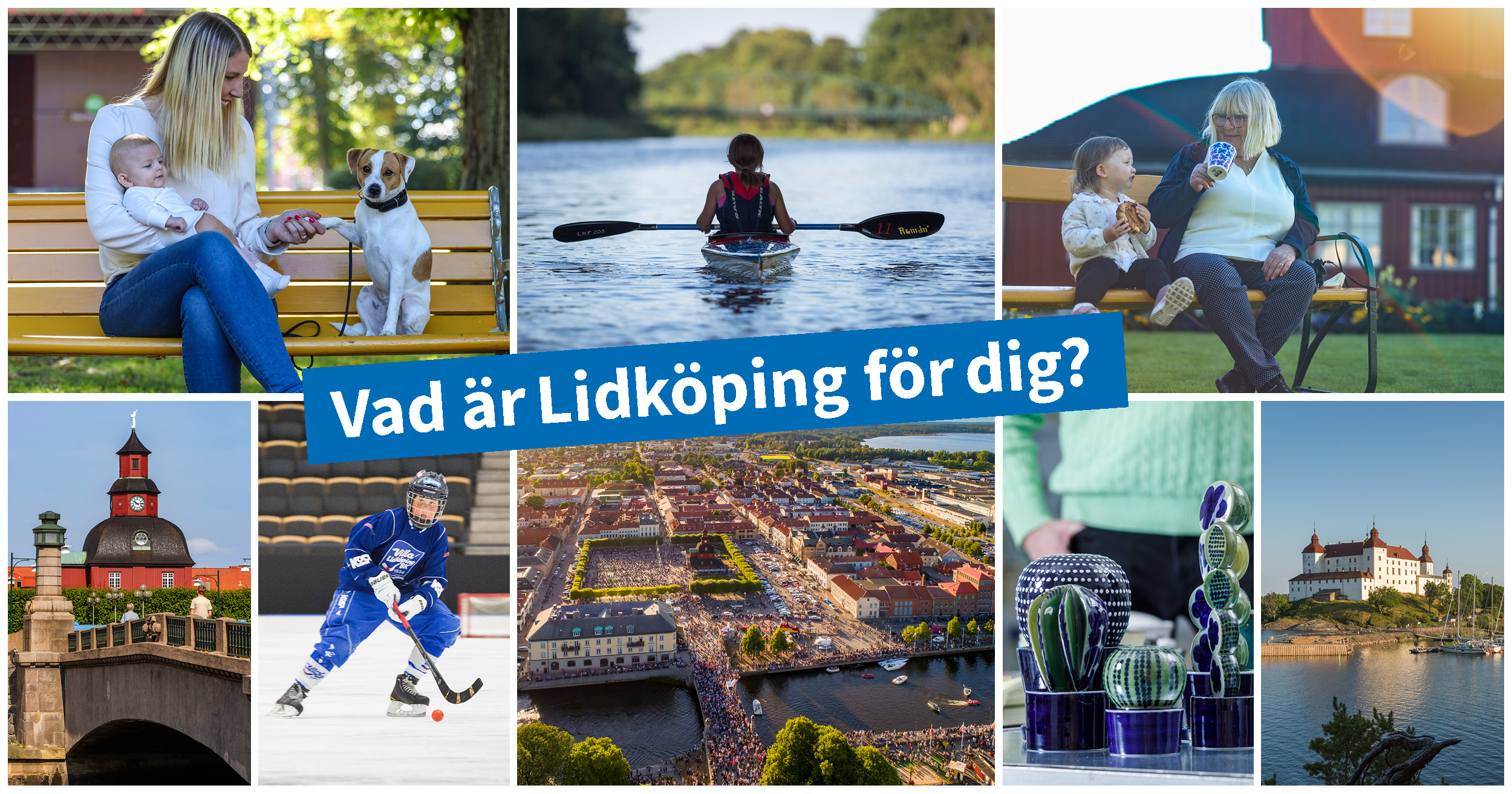 Kollage av Lidköpingsbilder. Vad är Lidköping för dig?